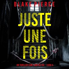 Juste une fois