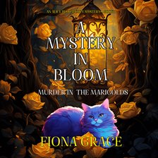 Imagen de portada para A Mystery in Bloom: Murder in the Marigolds