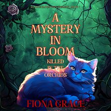 A Mystery in Bloom: Killed in the Orchids
