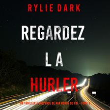 Regardez-la hurler