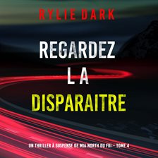Regardez-la disparaitre