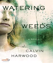Cover image for Watering Weeds