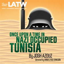 Cover image for Once Upon a Time in Nazi Occupied Tunisia