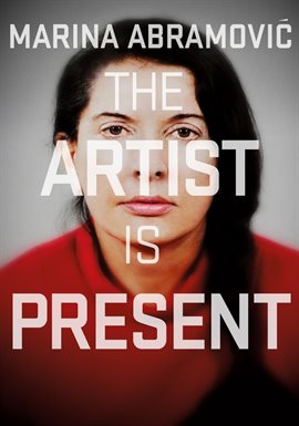 Cover image for Marina Abramovic The Artist is Present Cover image for Marina Abramovic The Artist is Present