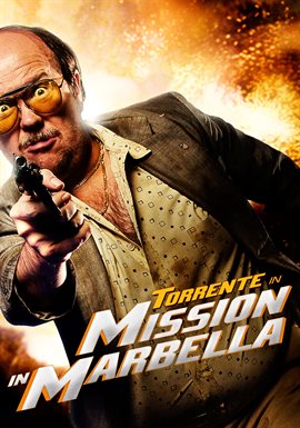 Torrente: Mission In Marbella Torrente: Mission In Marbella
