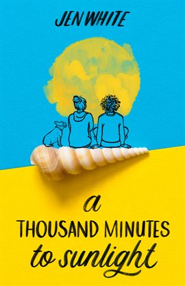 Cover image for A Thousand Minutes to Sunlight