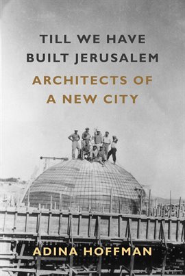 Cover image for Till We Have Built Jerusalem