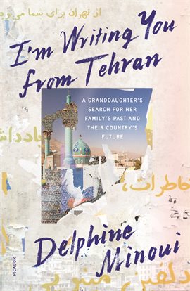 Cover image for I'm Writing You From Tehran