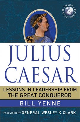 Imagen de portada para Julius Caesar: Lessons in Leadership from the Great Conqueror
