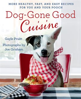 Cover image for Dog-Gone Good Cuisine