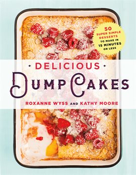 Cover image for Delicious Dump Cakes