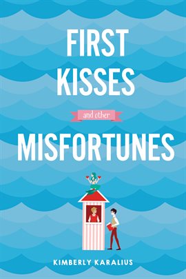 Cover image for First Kisses and Other Misfortunes