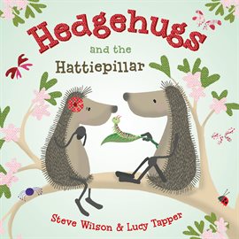 Cover image for Hedgehugs and the Hattiepillar