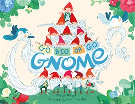 Cover image for Go BIG or Go Gnome!