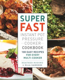 The Ultimate Instant Pot Mini Cookbook: Top 100 Superfast