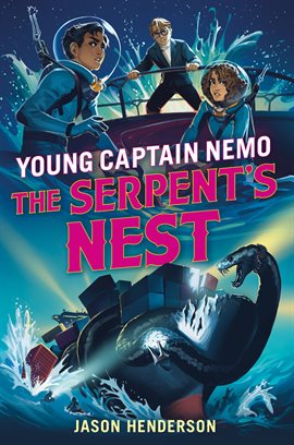 Imagen de portada para The Serpent's Nest: Young Captain Nemo