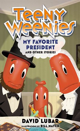 Cover image for Teeny Weenies: My Favorite President