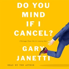 Imagen de portada para Do You Mind If I Cancel?