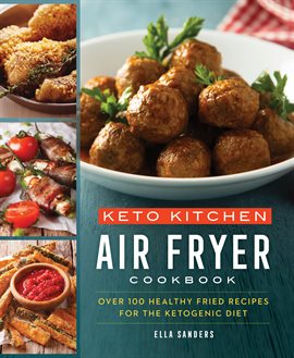 Cover image for Keto Kitchen: Air Fryer Cookbook