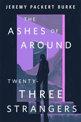 Imagen de portada para The Ashes of Around Twenty-Three Strangers