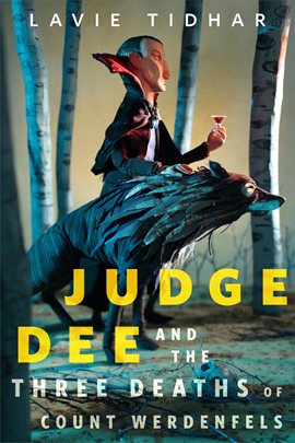 Imagen de portada para Judge Dee and the Three Deaths of Count Werdenfels