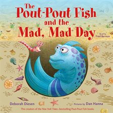 Imagen de portada para The Pout-Pout Fish and the Mad, Mad Day