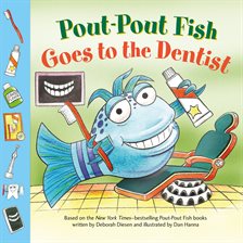 Imagen de portada para Pout-Pout Fish Goes to the Dentist