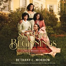 Cover image for So Many Beginnings: A Little Women Remix