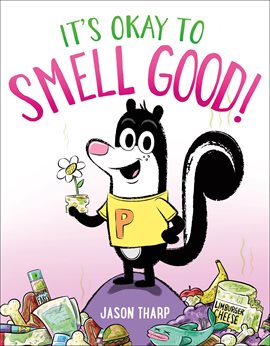 Cover image for It's Okay to Smell Good!