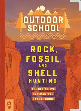 Cover image for Outdoor School: Rock, Fossil, and Shell Hunting