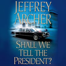 Book Jacket: Shall We Tell the President?