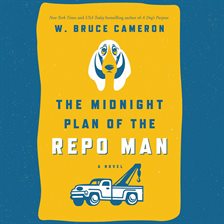 Cover image for The Midnight Plan of the Repo Man