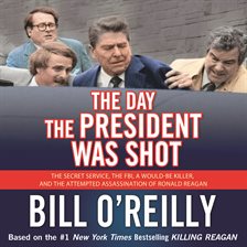 Cover image for The Day the President Was Shot