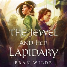 Cover image for The Jewel and Her Lapidary