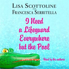 Cover image for I Need a Lifeguard Everywhere but the Pool