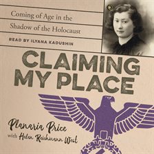 Cover image for Claiming My Place: Coming of Age in the Shadow of the Holocaust