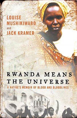 Cover image for Rwanda Means the Universe