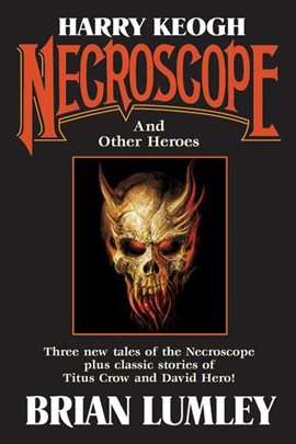 Cover image for Harry Keogh: Necroscope and Other Weird Heroes!