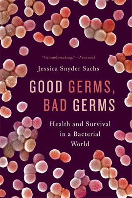 Cover image for Good Germs, Bad Germs