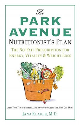 Cover image for The Park Avenue Nutritionist's Plan