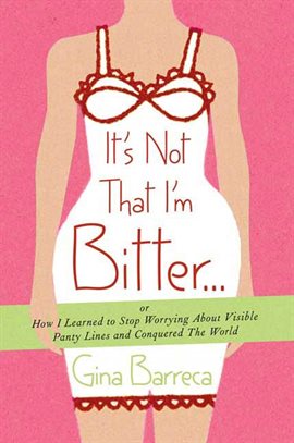 Imagen de portada para It's Not That I'm Bitter . . .