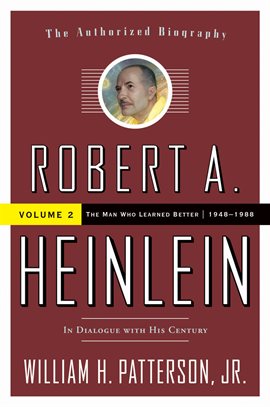 Cover image for Robert A. Heinlein: In Dialogue with His Century, Volume 2