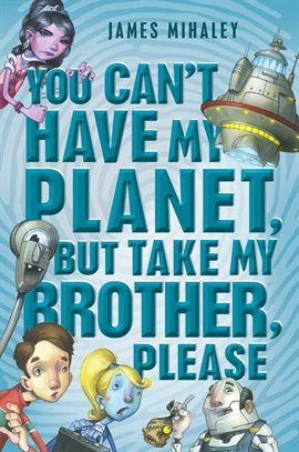 Cover image for You Can't Have My Planet