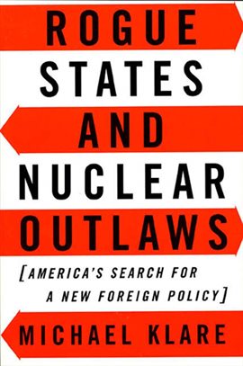 Imagen de portada para Rogue States and Nuclear Outlaws