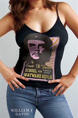 Imagen de portada para The Ernesto "Che" Guevara School for Wayward Girls