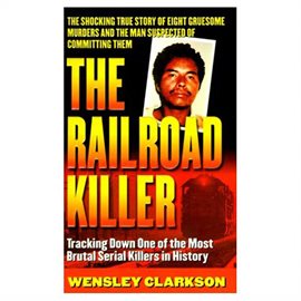 Cover image for The Railroad Killer