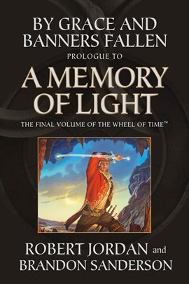 Cover image for By Grace and Banners Fallen: Prologue to A Memory of Light