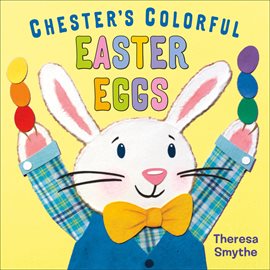 Cover image for Chester's Colorful Easter Eggs