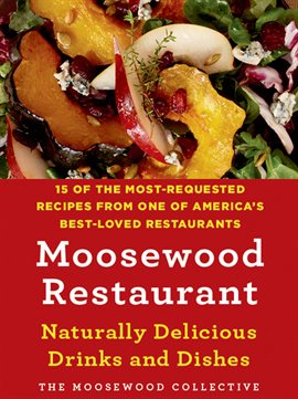 Cover image for Moosewood Restaurant Naturally Delicious Drinks and Dishes