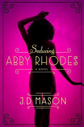 Cover image for Seducing Abby Rhodes